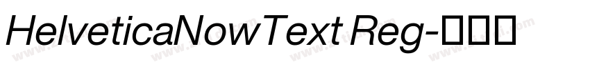 HelveticaNowText Reg字体转换